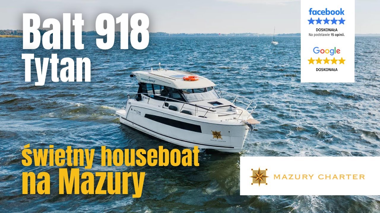 Jak pływać houseboatem Balt 918 Tytan po Mazurach? Obejrzyj ten film!