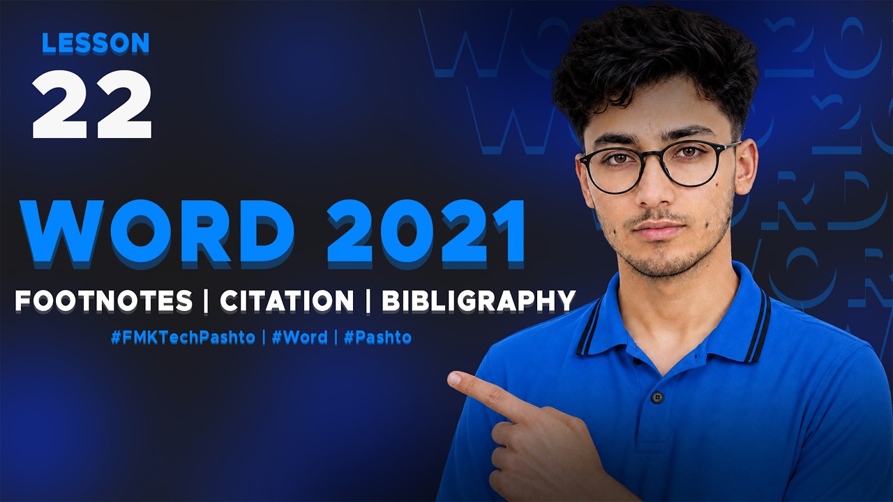 Microsoft Word in Pashto | Footnotes, Citation & Bibliography and Captions 22 | FMK Tech - پښتو