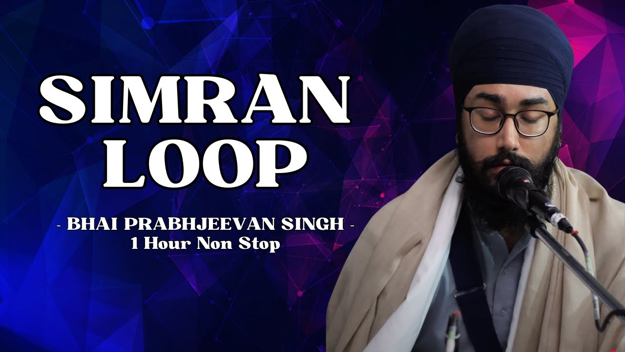 Powerful 1 Hour Waheguru Meditation Loop Music | AKJ SIMRAN - Bhai Prabhjeevan Singh Malaysia