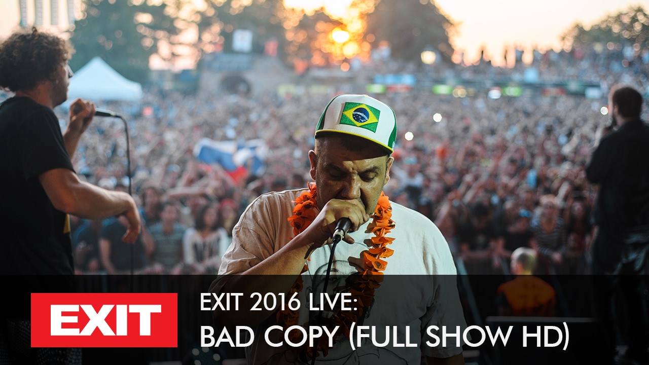 EXIT 2016 | Bad Copy Live @ Fusion Stage HD Show