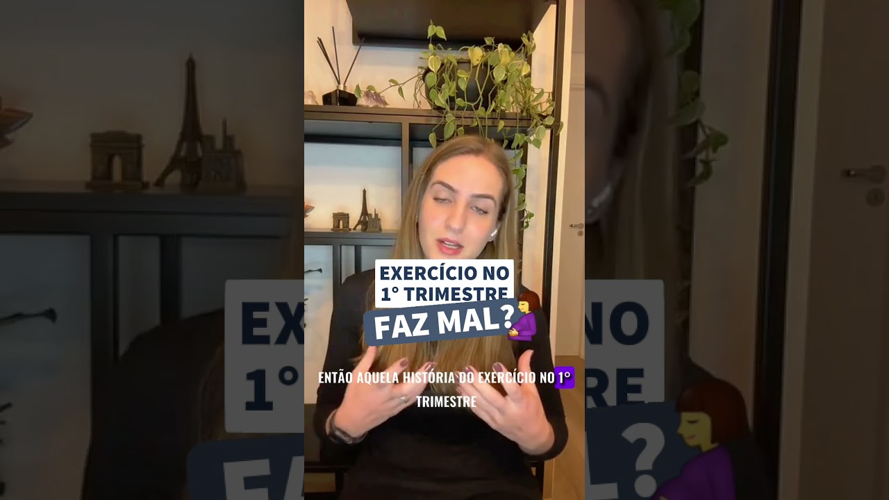 FAZ MAL fazer ATIVIDADE F&Iacute;SICA no 1&ordm; trimestre da GRAVIDEZ?