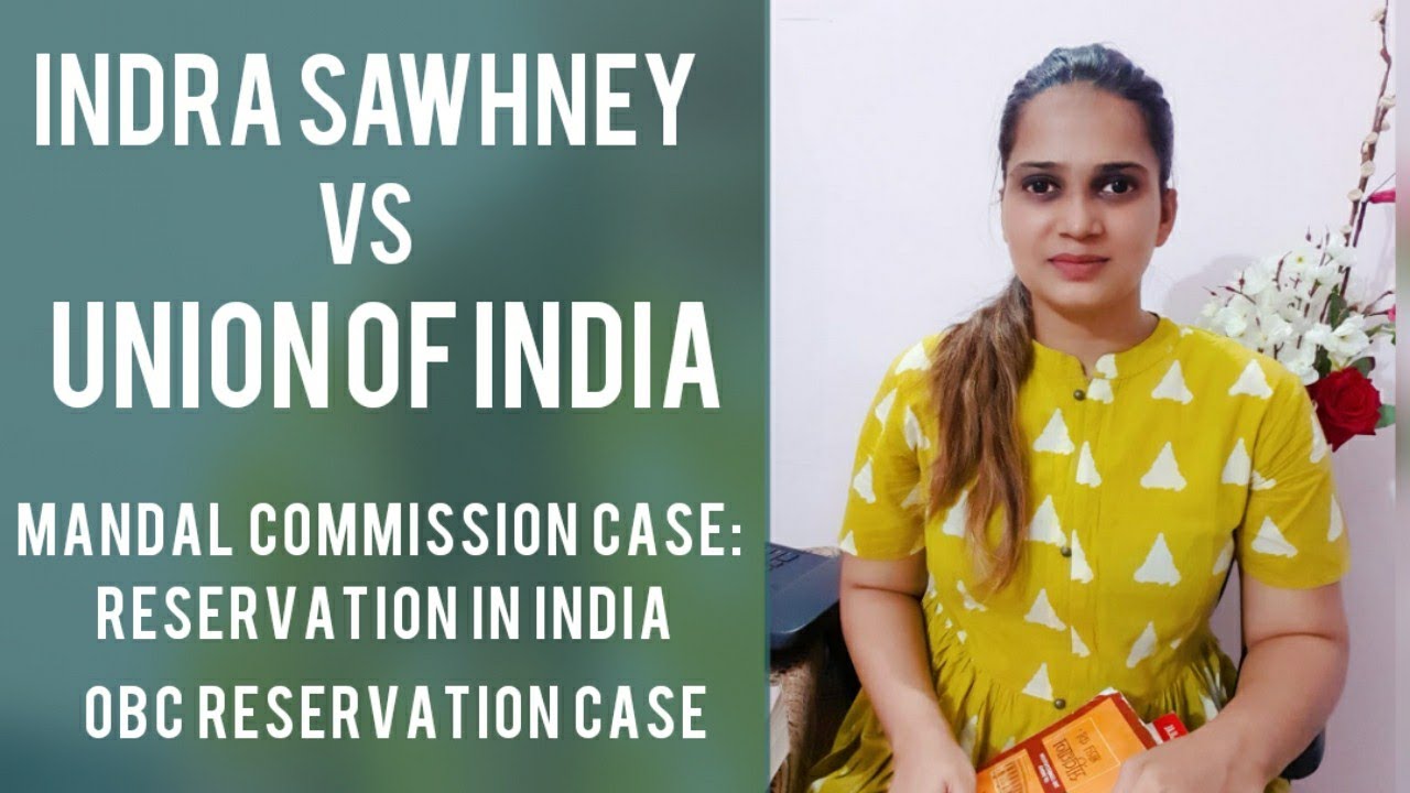 Indra Sawhney vs Union of India | Mandal Commission Case | Reservation in India