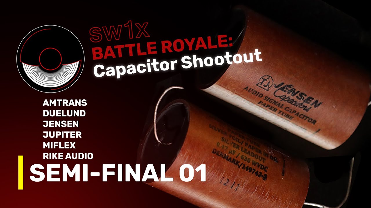 Раунд 2 &mdash; SW1X Battle Royale Signal Capacitor Shootout &mdash; Best of Amtrans Duelund Jupiter MiFlex Rike