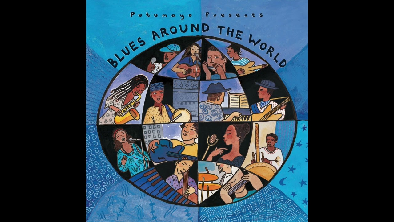 Blues Around the World (Official Putumayo Version)