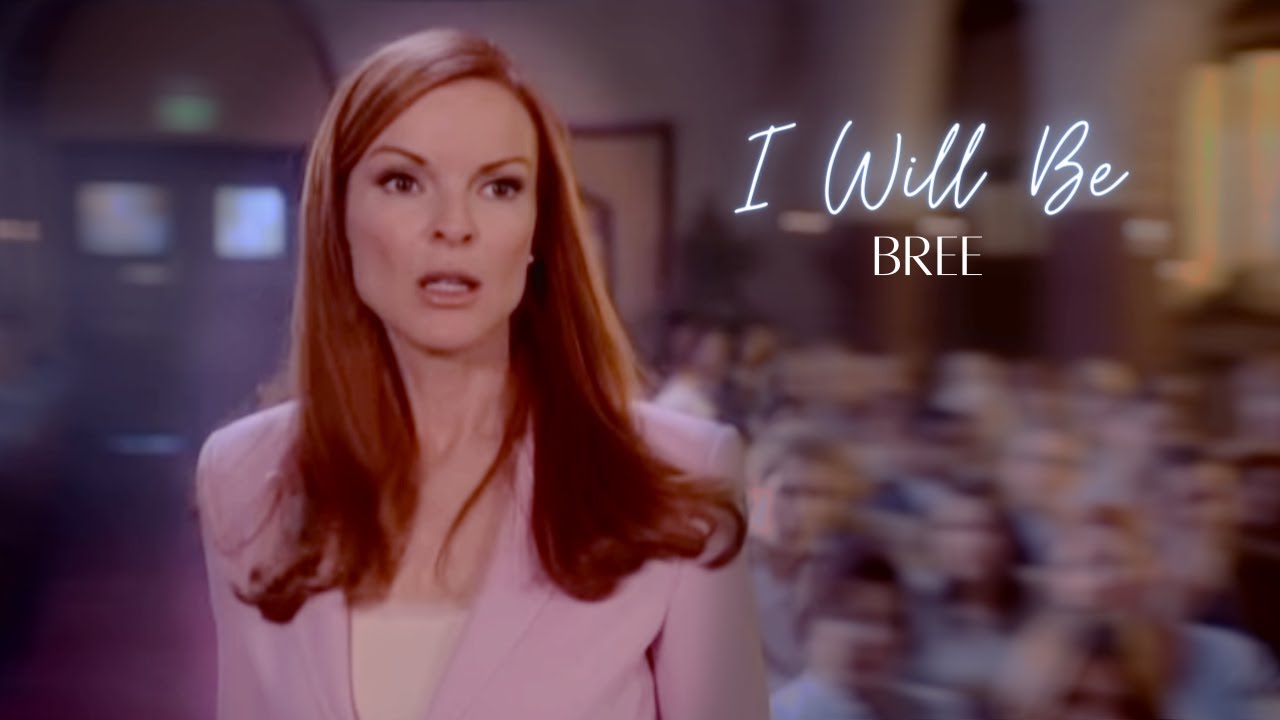 Bree | I Will Be | Desperate Housewives