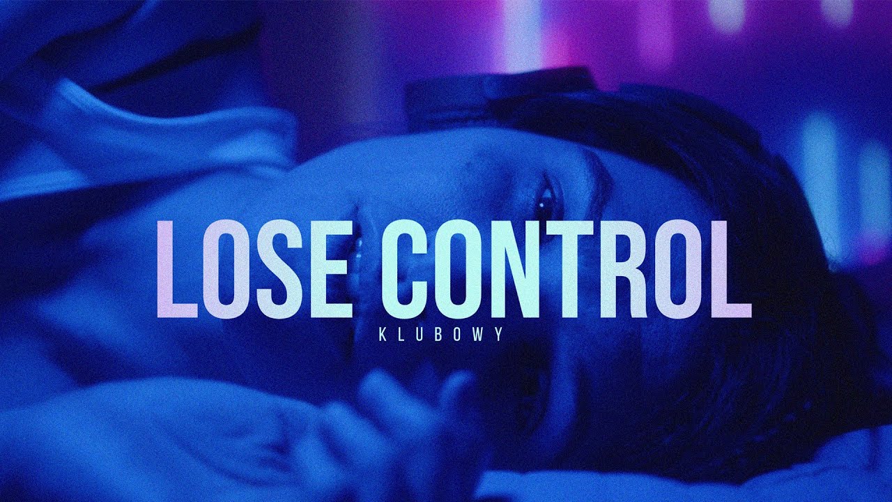 KLUBOWY - LOSE CONTROL (Original Mix)