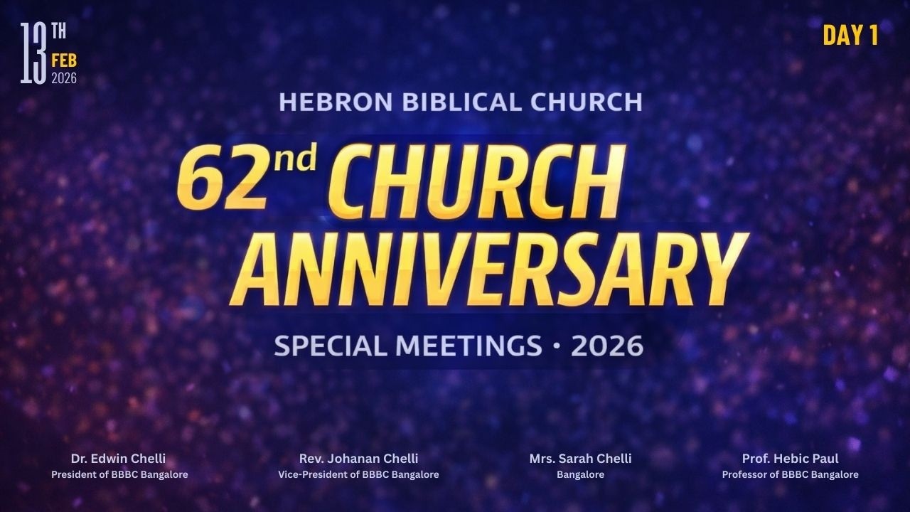 DAY 1 || HEBRON BIBLICAL CHURCH 62nd ANIVERSARY || 13 FEB 2026 || HUBLI