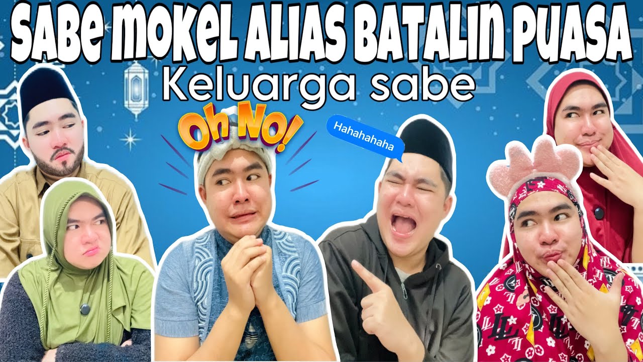 SABE MOKEL ALIAS BATALIN PUASA🤣 || KELUARGA SABE