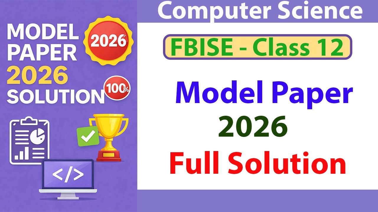 FBISE Computer Science Class 12 Model Paper 2026 | Complete Solved Paper for Board Exam Preparation