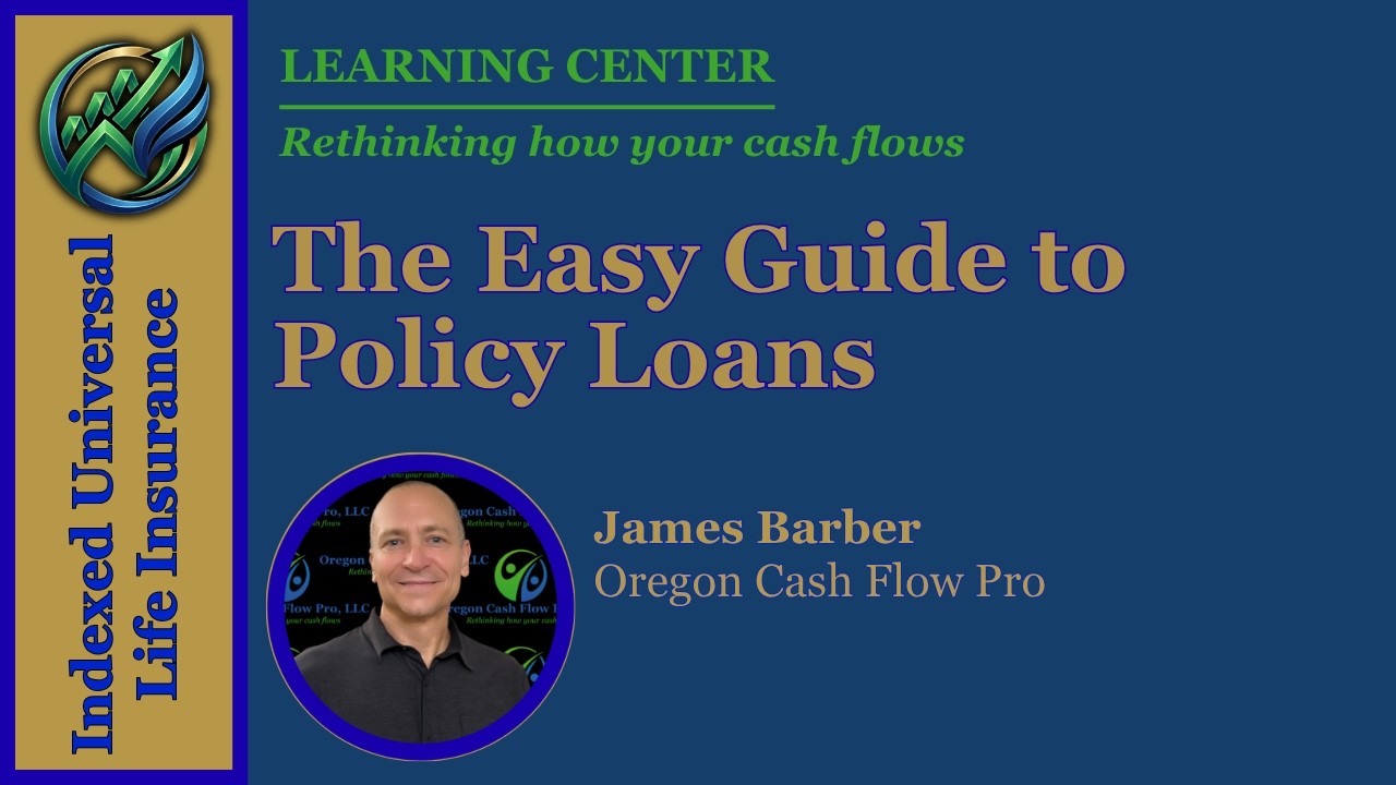 The Easy Guide to Cash Value Life Insurance Loans - pre and post retirement!