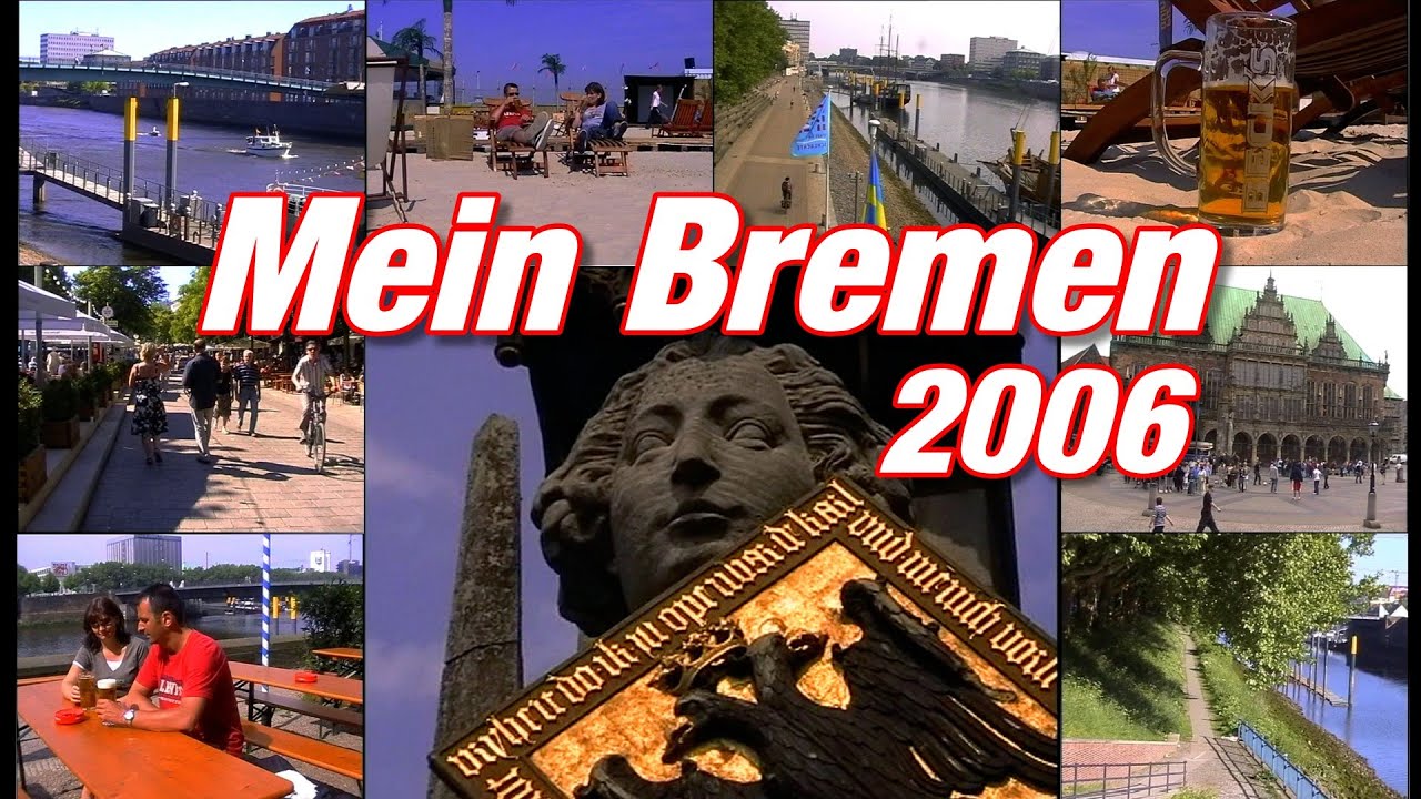 Mein Bremen - Ein persönliches Stadtportrait aus dem Jahr 2006