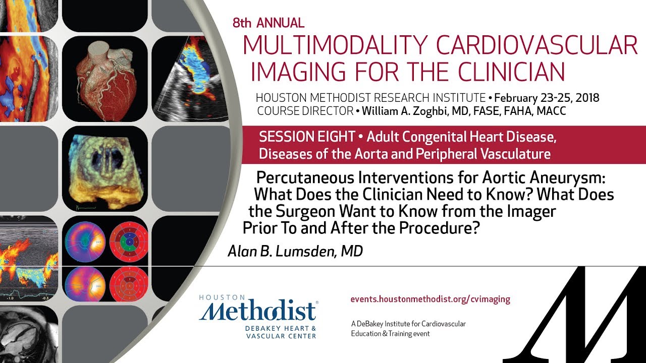 Percutaneous Interventions for Aortic Aneurysm (ALAN B. LUMSDEN, MD)