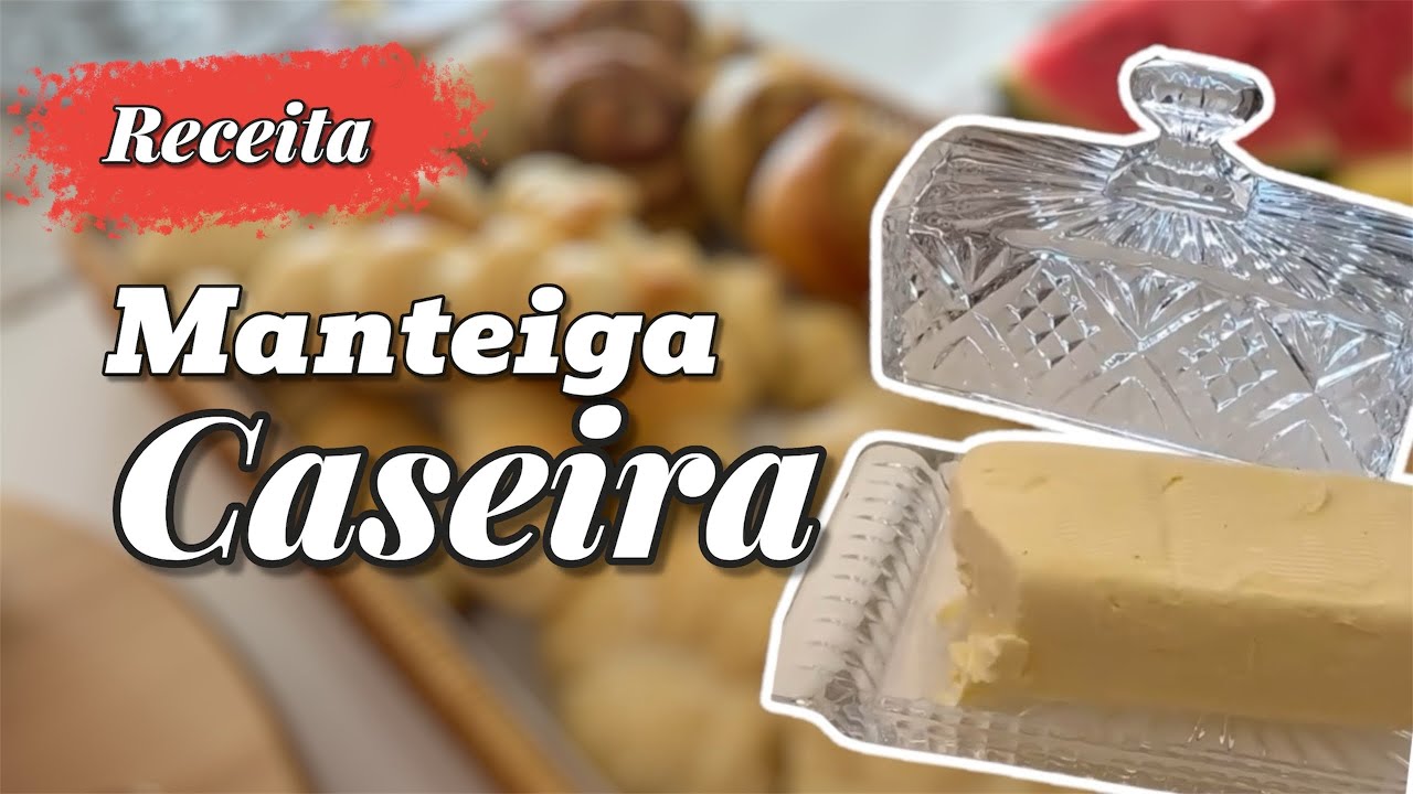 🧈Fazer Manteiga de forma simples e prática🧈