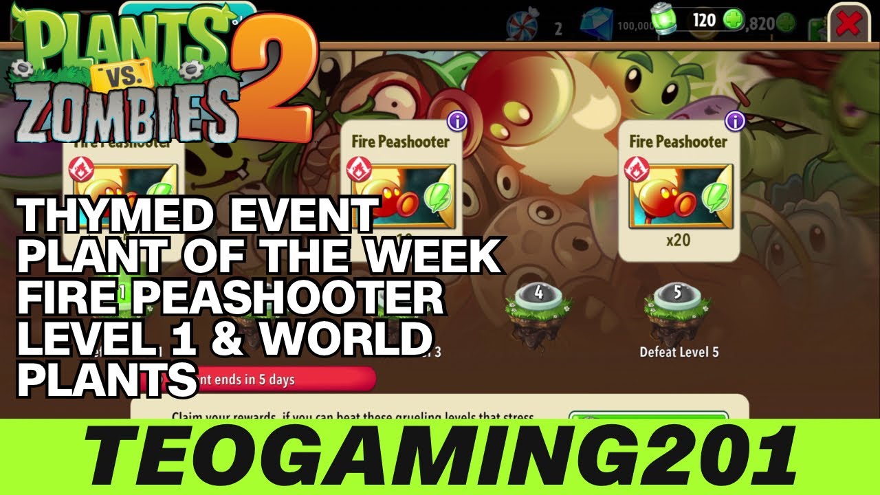 PvZ 2 | Thymed Event | Plant of the Week | Fire Peashooter (LEVEL 1 & WORLD PLANTS)