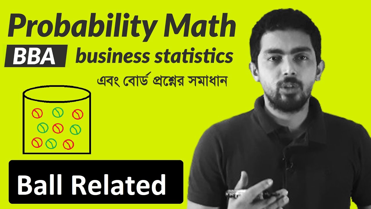 Business Statistics | Probability সম্ভাব্যতা | Ball Related | BBA & MBA | Part-9