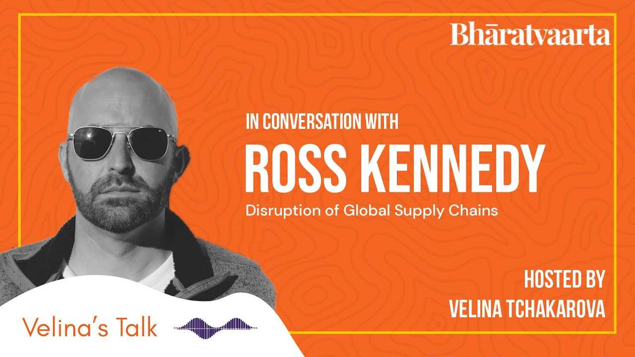 180 - Disruption of Global Supply Chains | Ross Kennedy | Velina's Talk