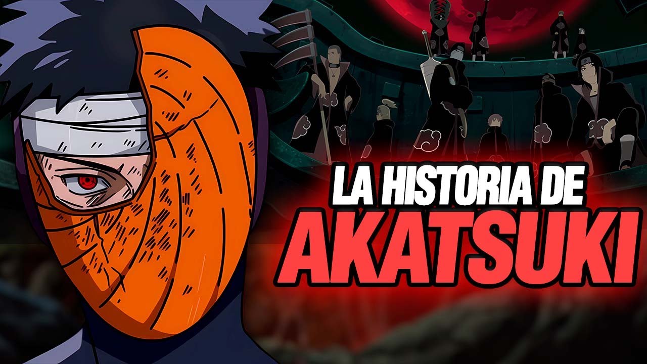 🔴 Akatsuki : Toda La HISTORIA al Detalle en 1 VIDEO | Resumen Completo