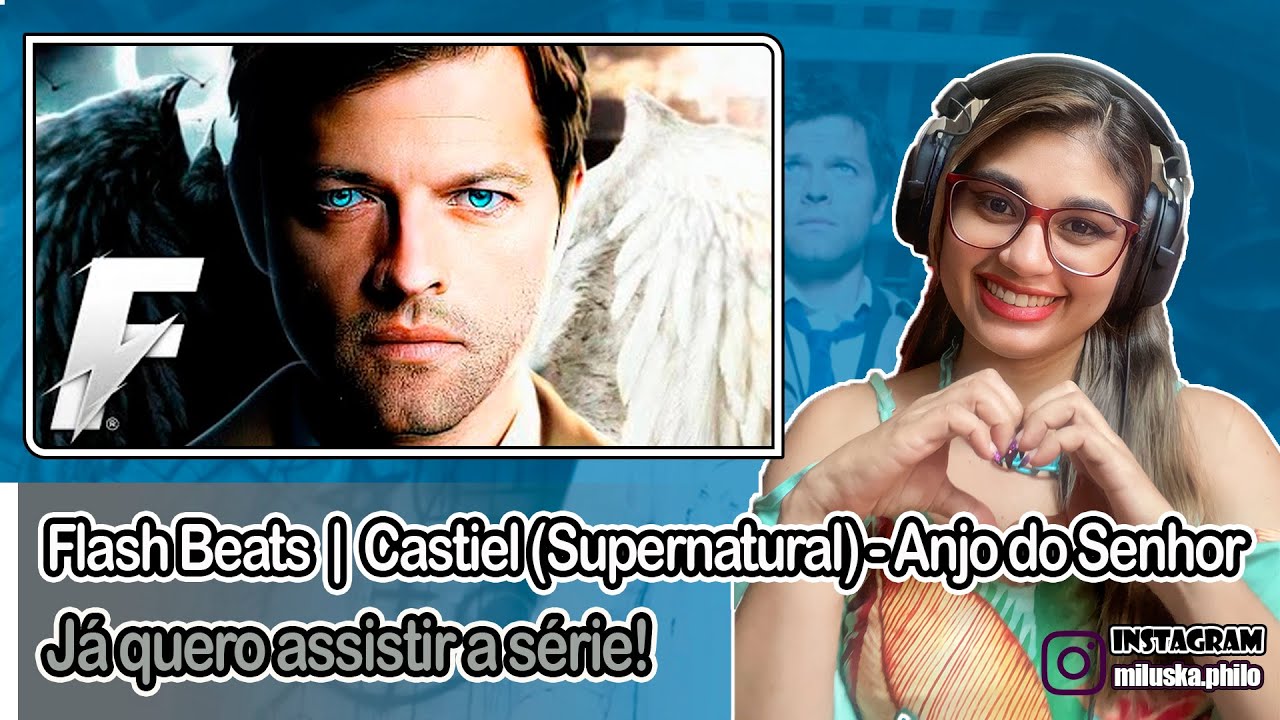 Reagindo a ♫ Castiel (Supernatural) - Anjo do Senhor | Flash Beats