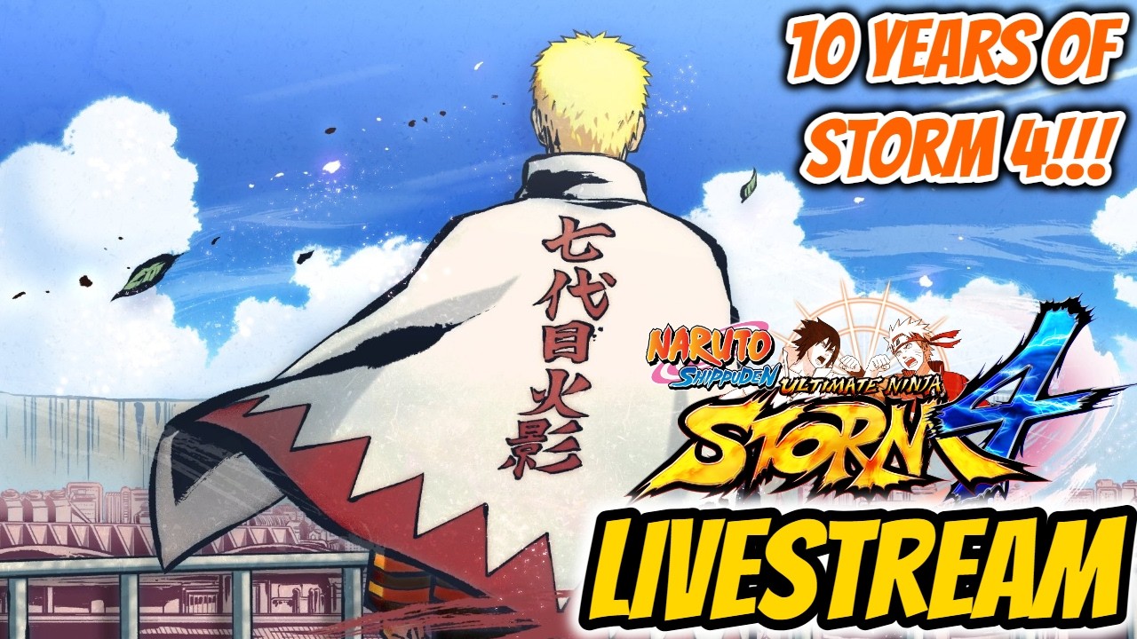 10 YEARS OF STORM 4!!! | Replaying Naruto Storm 4 Livestream