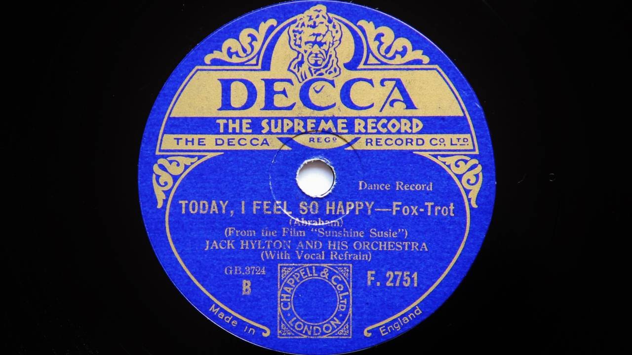 Jack Hylton and His Orchestra - Today I feel So Happy
