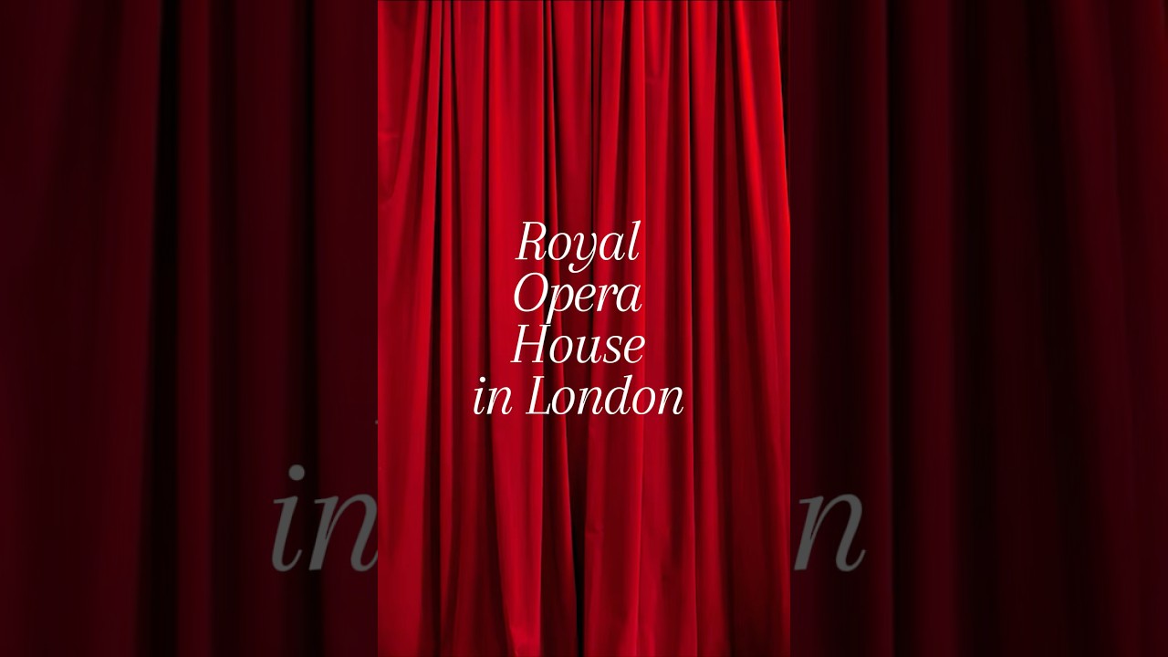 Royal Opera House, London 👑 | The Palace of Music & Legends 🎭