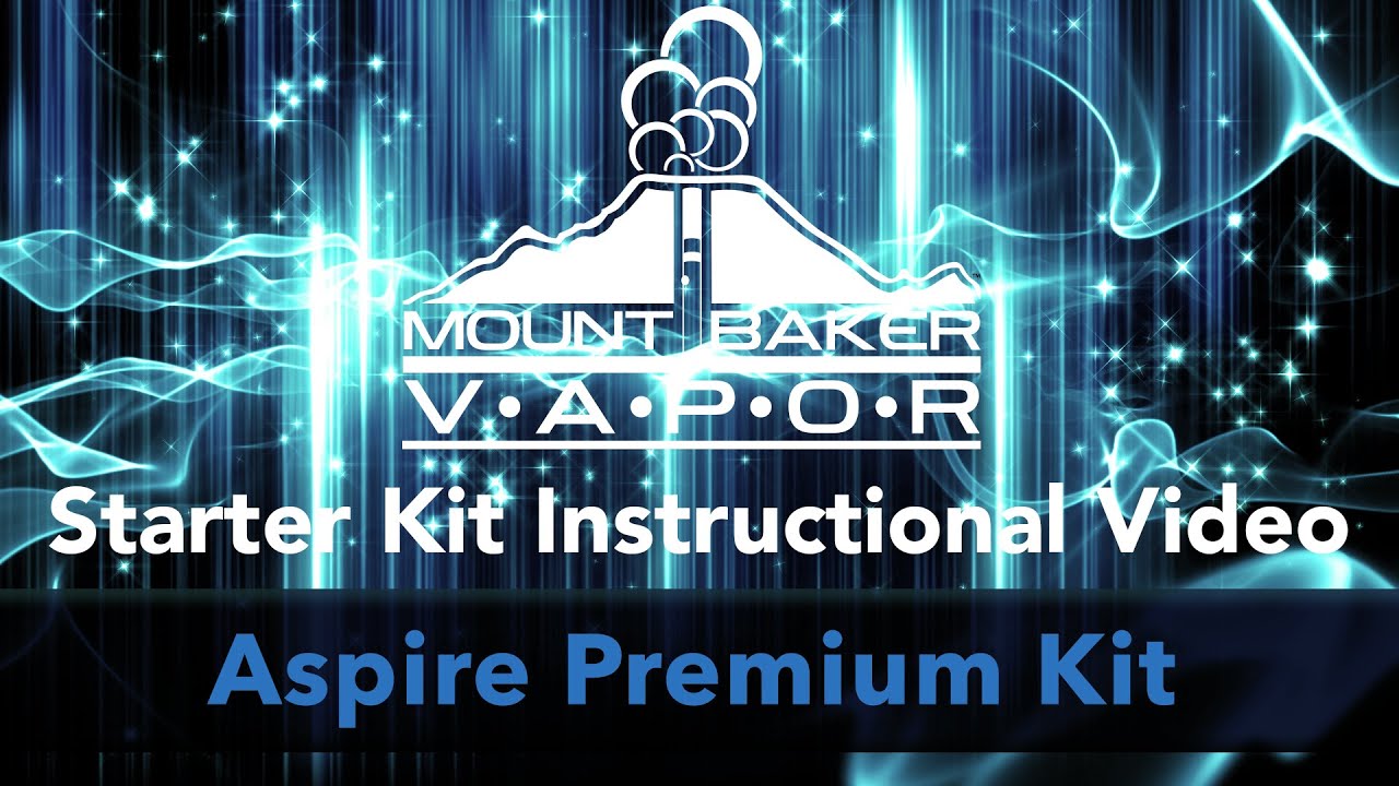 Mt Baker Vapor Starter Kit Instructional Video - Aspire Premium E-Cigarette Starter Kit