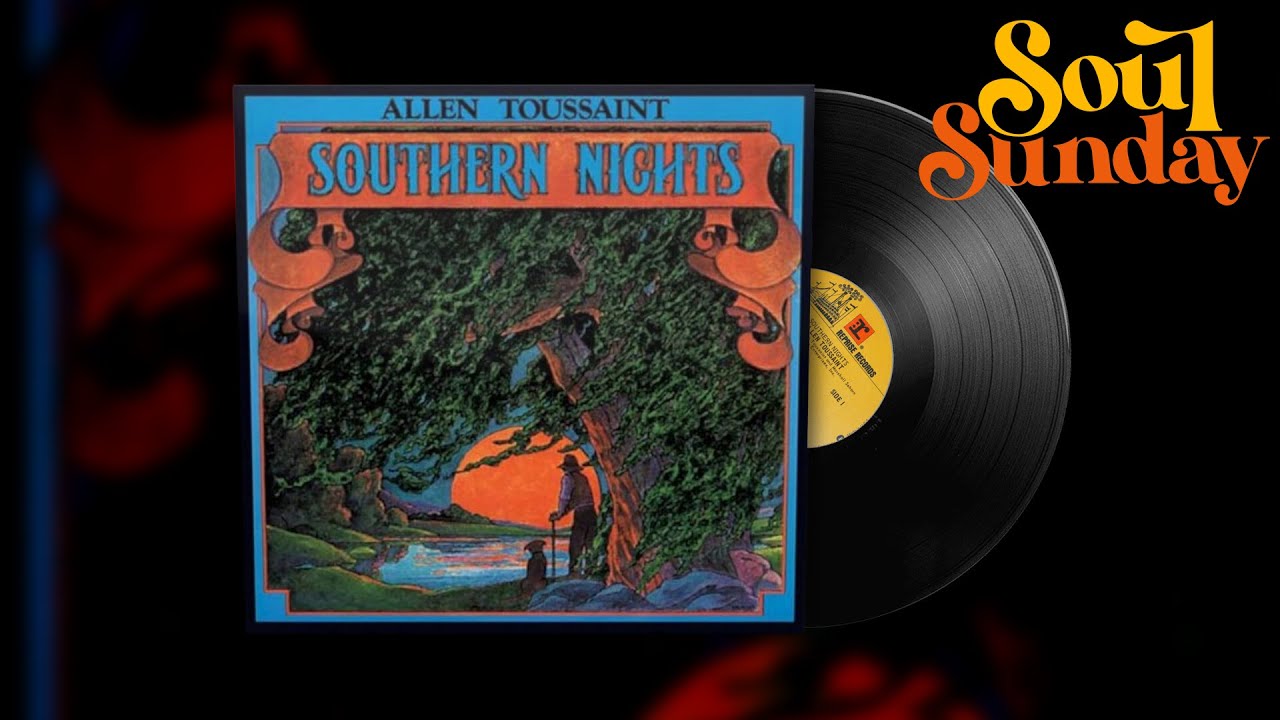 Allen Toussaint - Southern Nights | Soul Sunday