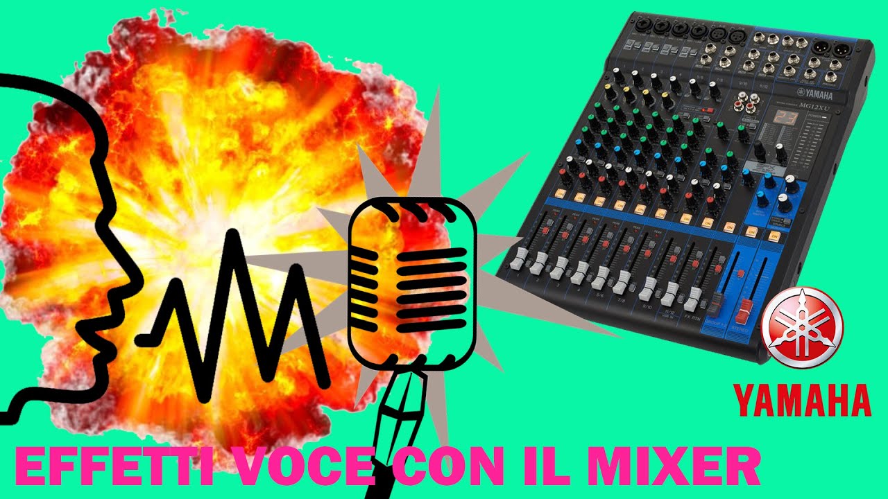 EFFETTI VOCE sul Mixer
