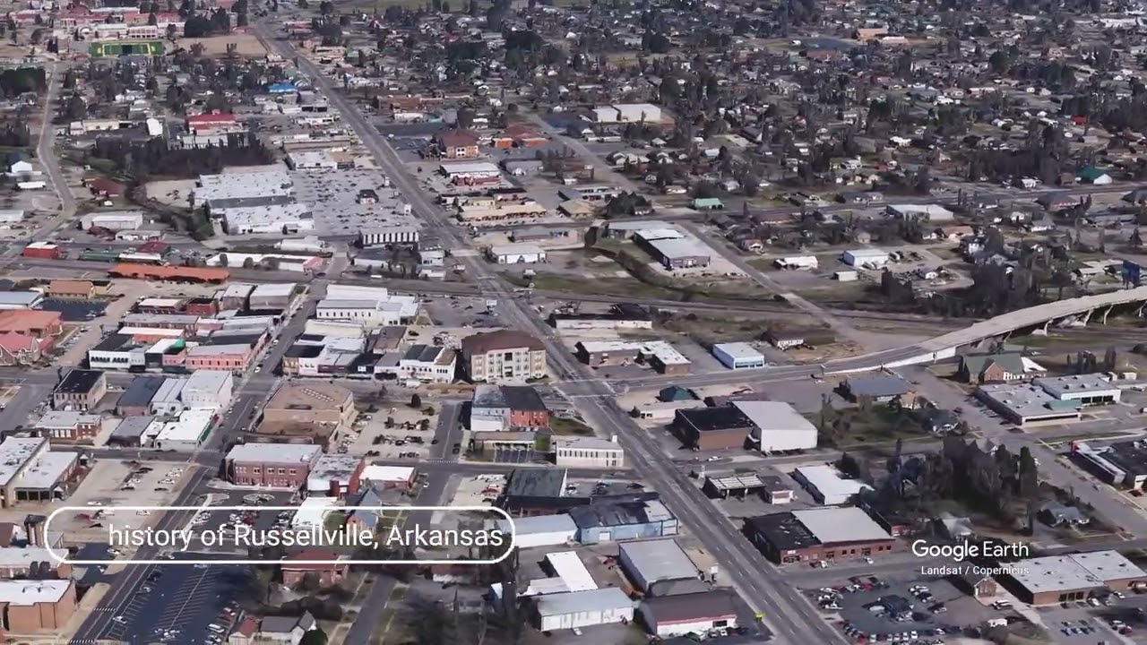 The history of Russellville, Arkansas