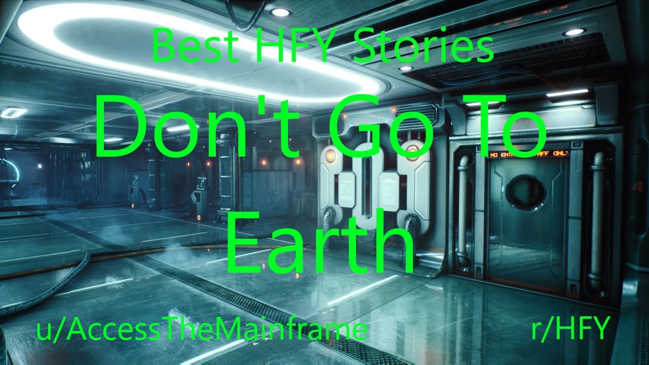 Best HFY Reddit Stories: Don't Go To Earth