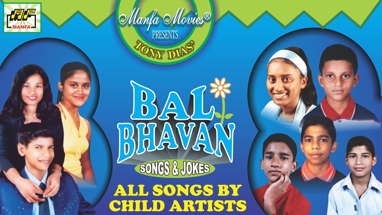 Bal Bhavan   Video Album by Tony Dias of Songs & Jokes