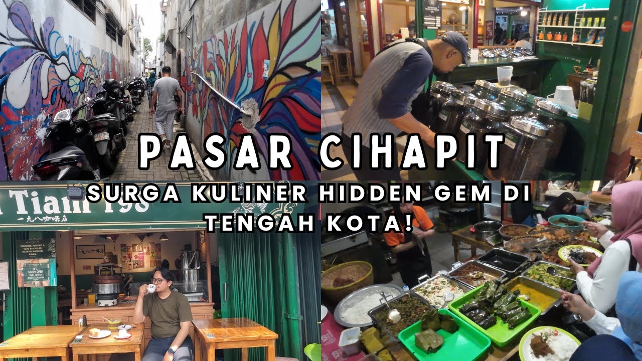 Pasar Cihapit Bandung – Surga Kuliner Hidden Gem di Tengah Kota!
