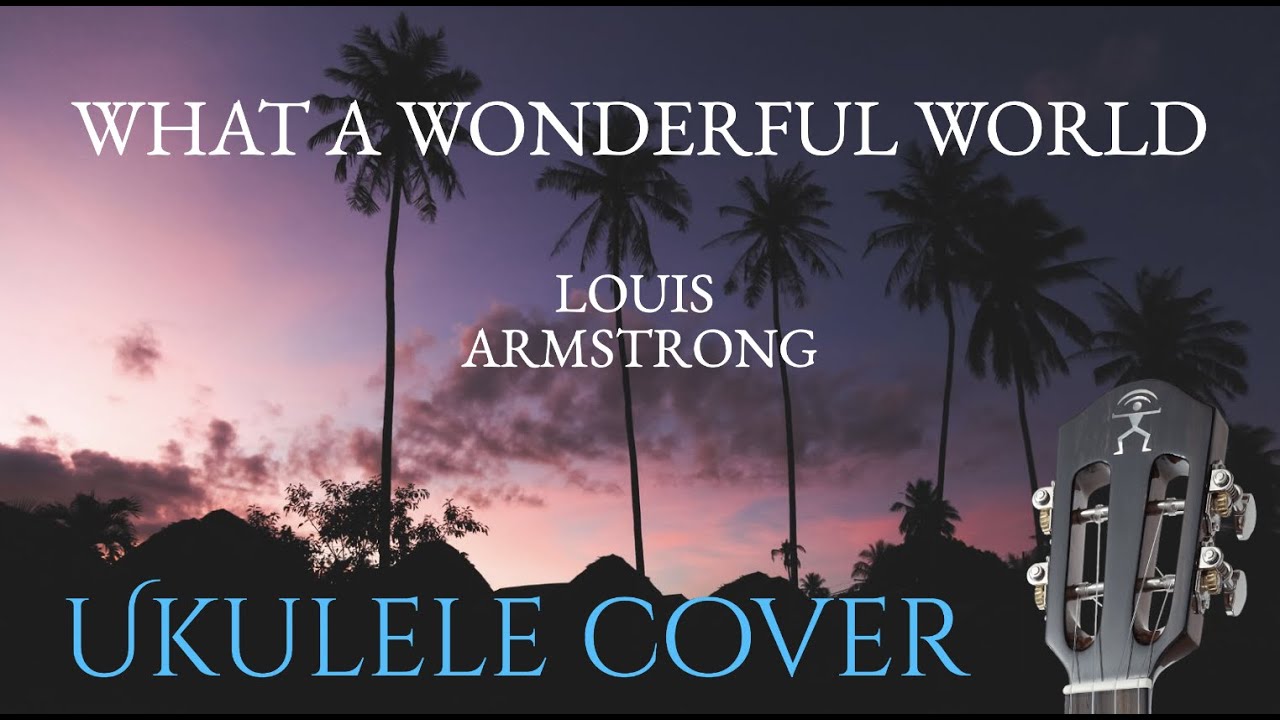 What A Wonderful World (Louis Armstrong) - ukulele solo (UT3KE)