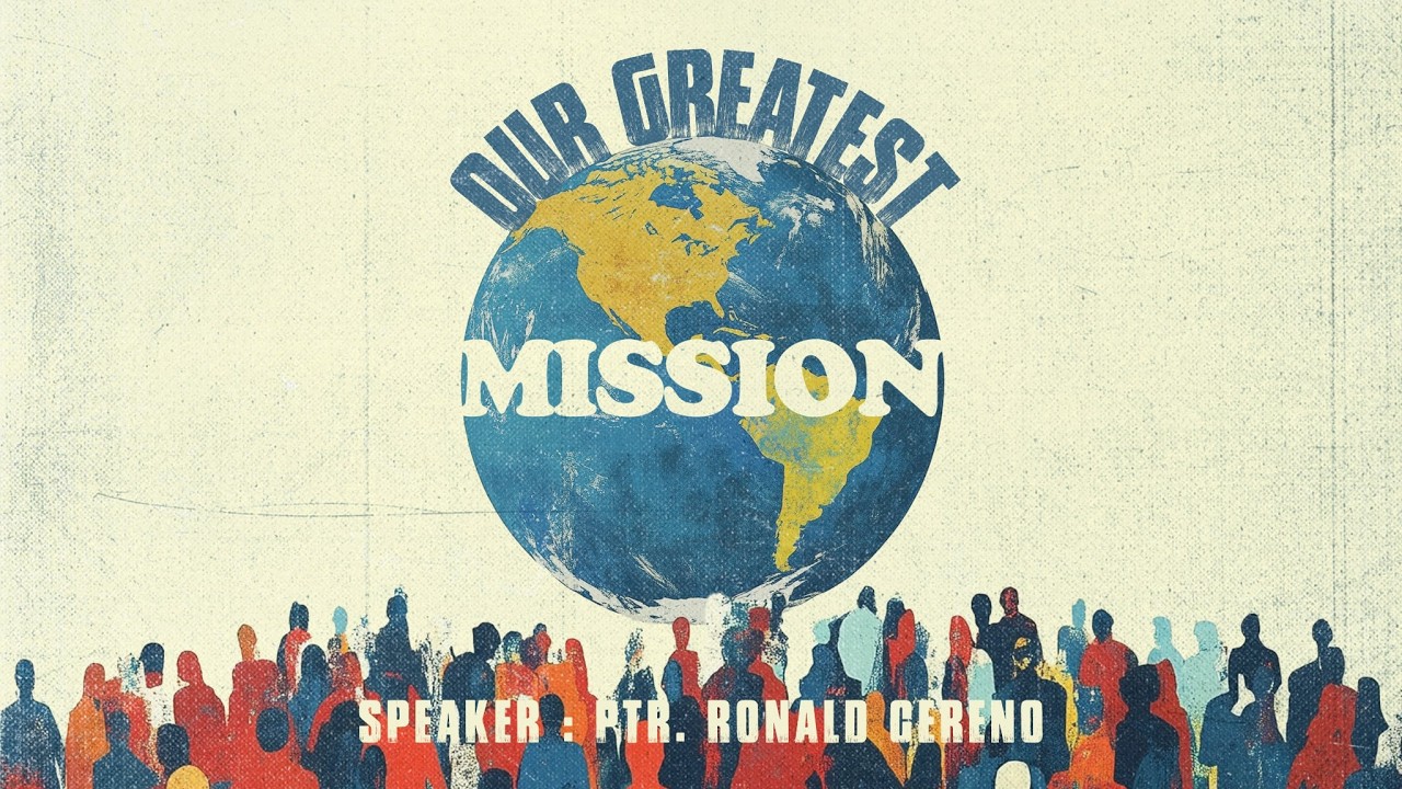 OUR GREATEST MISSION