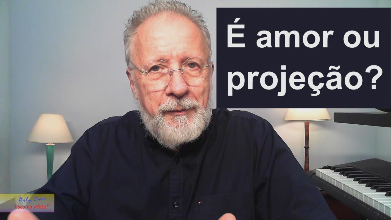 É amor ou projeção?