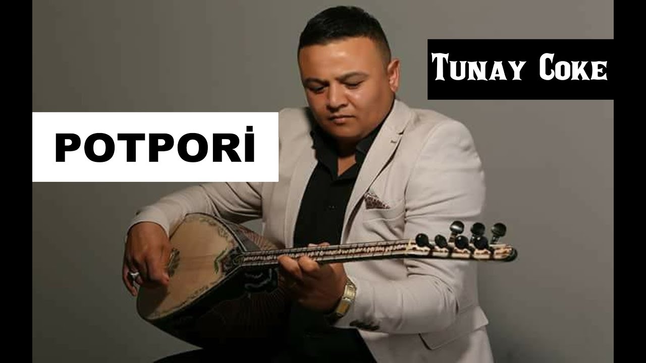 Tunay Cöke - Potpori (TUNAY CÖKE SHOW)