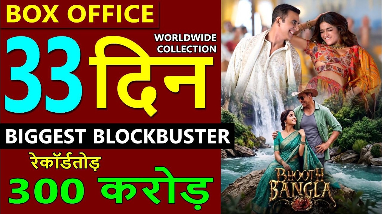 Bhooth Bangla Box Office Collection Day 33, total worldwide collection till now, Akshay Kumar