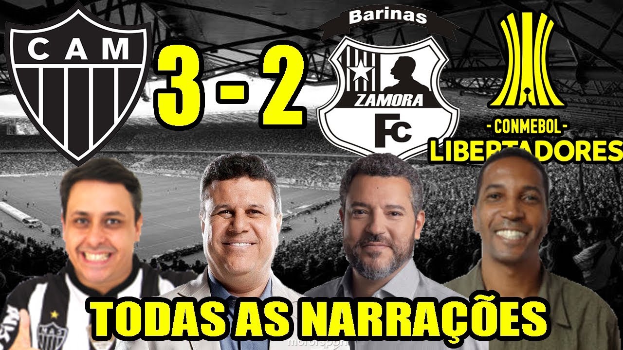 Todas as narrações - Atlético-MG 3 x 2 Zamora / Libertadores 2019