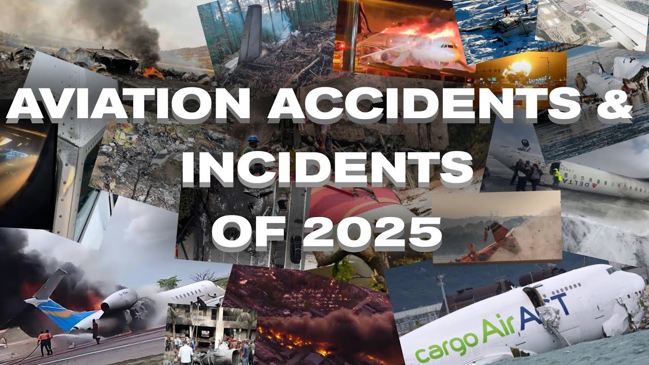 The Aviation Accidents & Incidents of 2025