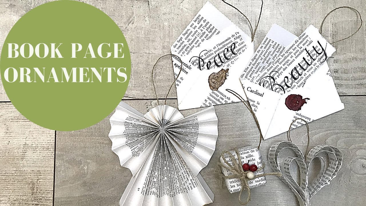 5 DIYS OLD BOOK PAGE CHRISTMAS ORNAMENTS RUSTIC FARMHOUSE VINTAGE DECOR REPURPOSED BOOK PAGES