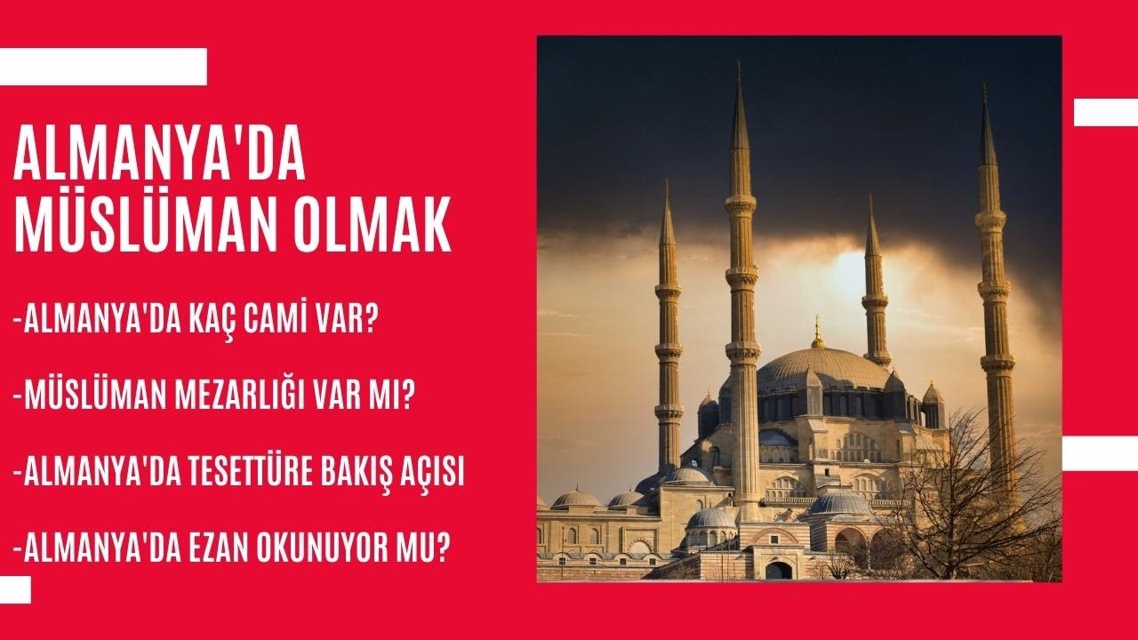 Almanya'da M&uuml;sl&uuml;man Olmak | Almanya'daki Camiler, M&uuml;sl&uuml;man Mezarlıkları | Almanya'da Ezan Okunur mu