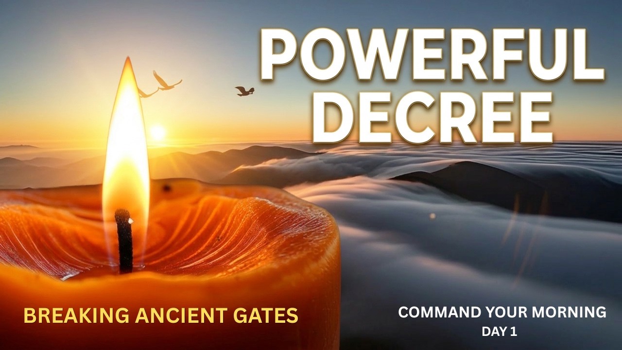 Command Your Morning | Breaking Ancient Gates | THE DAWN DECREE
