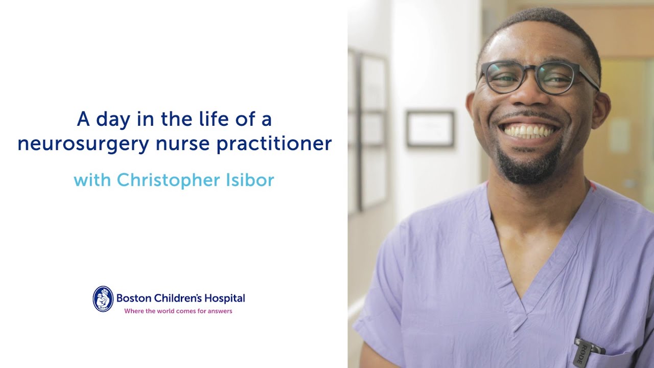 A day in the life of a neurosurgery nurse practitioner with Christopher Isibor | Boston Children's