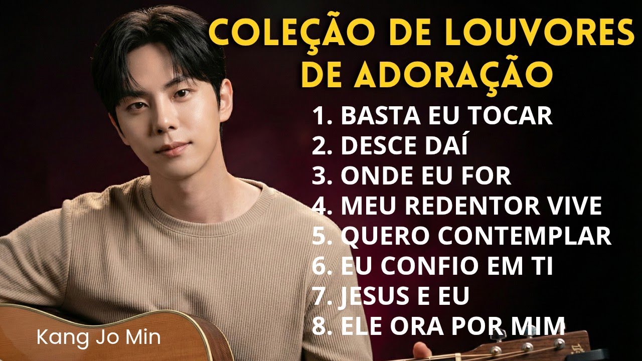 🎸KANG JO MIN 2026 - COLEÇÃO DE LOUVORES | As Melhores Músicas Gospel.
