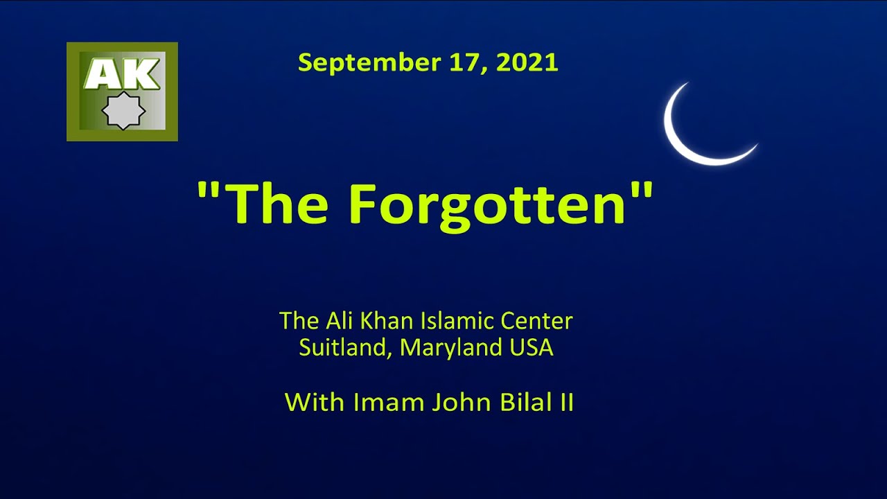 The Forgotten with Imam John S. Bilal II