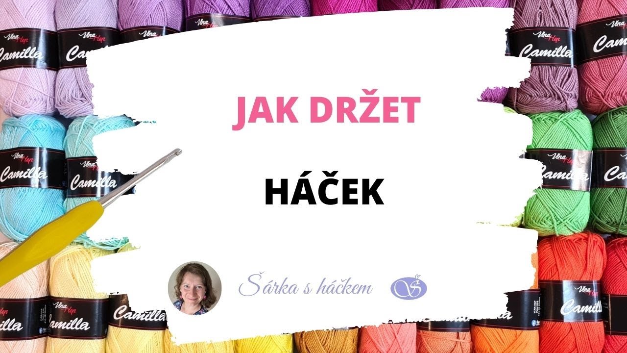 Jak držet háček když začínám háčkovat - háčkovací začátky