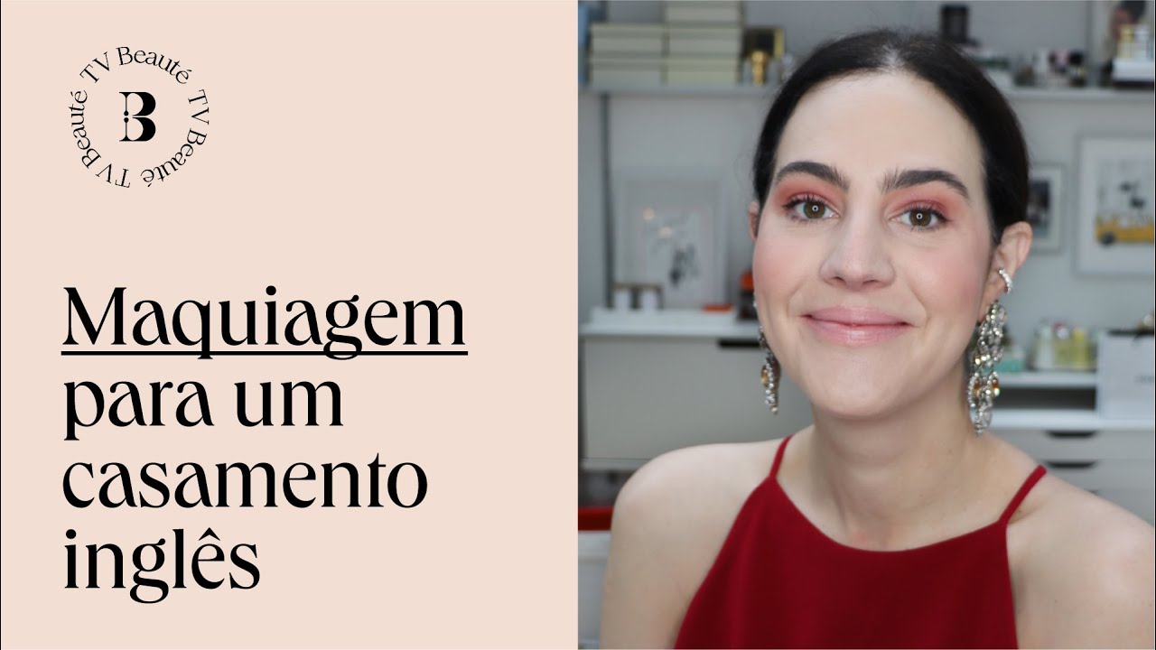 Maquiagem para um casamento inglês - TV Beauté | Vic Ceridono