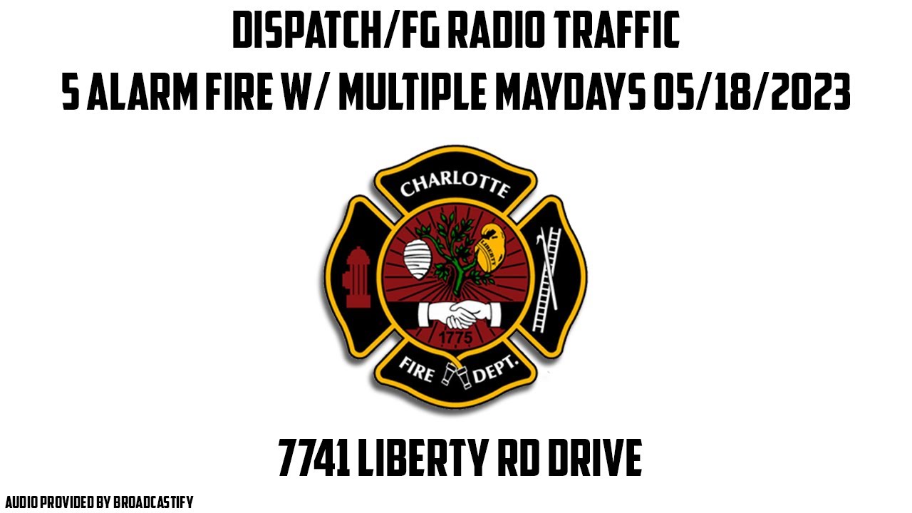 Major 5 Alarm Fire - Charlotte W/ Multiple Maydays & Rescues