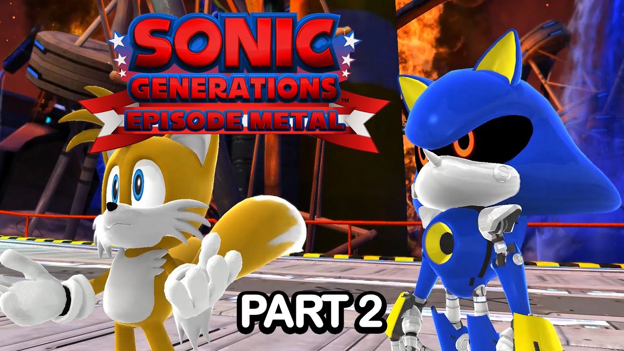Sonic Generations: Episode Metal Playthrough Part 2 - This part features backtracking and lag