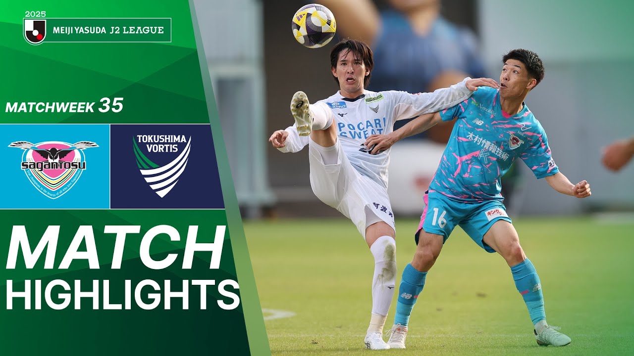 Sagan Tosu vs Tokushima Vortis - Game Highlights | 2025 J2 LEAGUE | MW35
